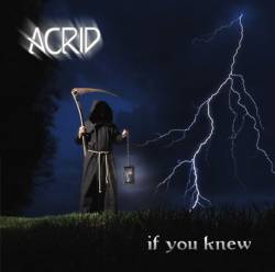 Acrid (CH) : If You Knew